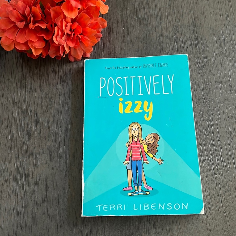 Positively Izzy (Emmie & Friends) Book 2